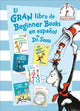 Book cover of: El gran libro de Beginner Books en espanol de Dr. Seuss / The Big Book of Beginner Books in Spanish by Dr. Seuss. By: Seuss