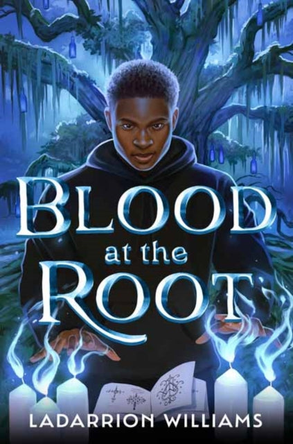 Book cover of: Blood at the Root. By: LaDarrion Williams