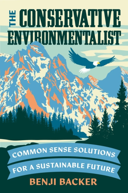 Book cover of: Conservative Environmentalist. By: Benji Backer