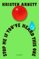 Book cover of: Stop Me If You've Heard This One. By: Kristen Arnett