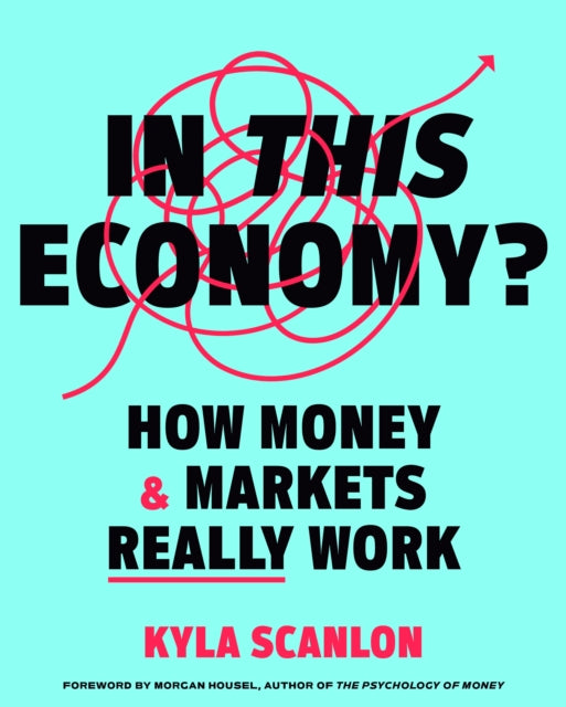 Book cover of: In This Economy?. By: Kyla Scanlon