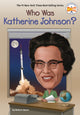 Book cover of: Who Was Katherine Johnson?