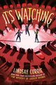 Book cover of: It's Watching. By: Lindsay Currie