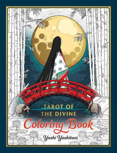 Tarot of the Divine Coloring Book, Inspired by Deities, Folklore, and Fairy Tales from Around the World 9780593836835 Yoshi Yoshitani