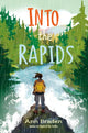 Book cover of: Into the Rapids. By: Ann Braden