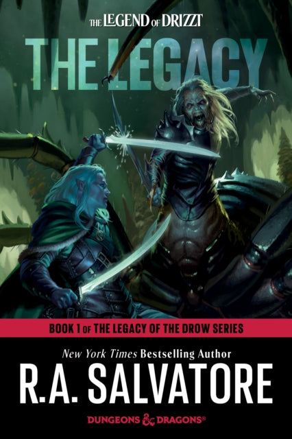 Legacy: Dungeons & Dragons, Book 1 of The Legacy of the Drow Series 9780593873120 R. A. Salvatore