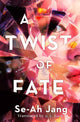 Twist of Fate, A Novel 9780593875148 Se-Ah Jang