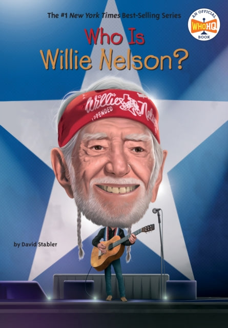 Book cover of: Who Is Willie Nelson?. By: David Stabler