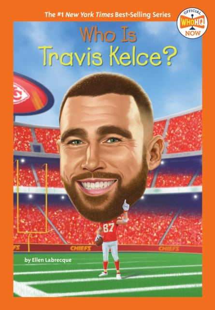 Book cover of: Who Is Travis Kelce?. By: Ellen Labrecque