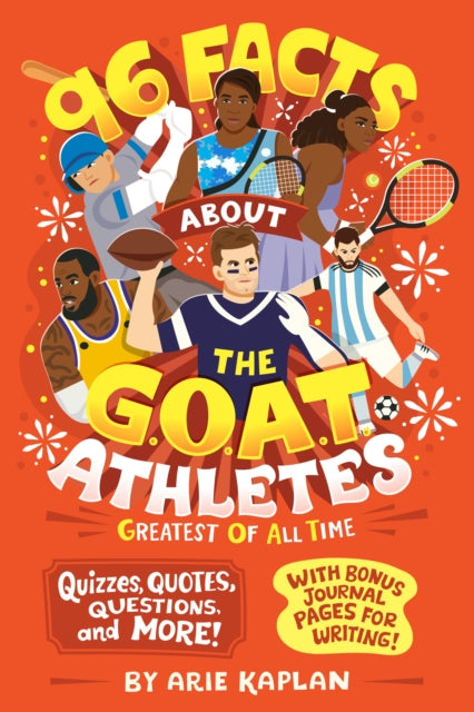 Book cover of: 96 Facts About the G.O.A.T. Athletes (Greatest of All Time)