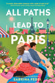 Book cover of: All Paths Lead to Paris. By: Sabrina Fedel