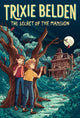 Book cover of: Secret of the Mansion: Trixie Belden
