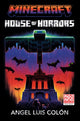 Book cover of: Minecraft: House of Horrors. By: Angel Luis ón