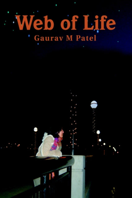 Book cover of: Web of Life. By: Gaurav M Patel