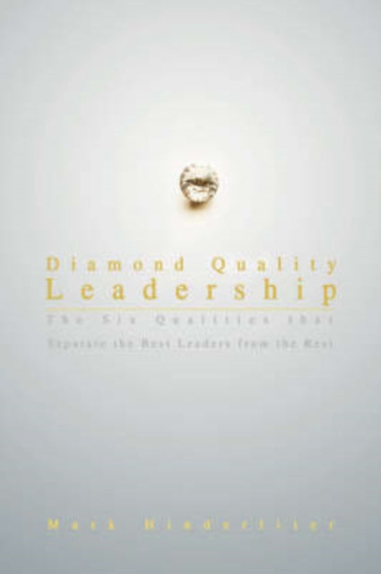 Book cover of: Diamond Quality Leadership. By: Mark Hinderliter