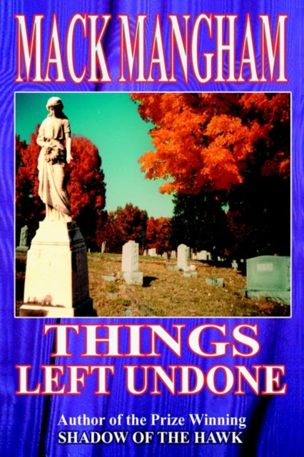 Book cover of: Things Left Undone. By: Mack Mangham