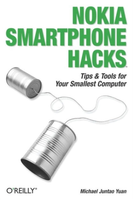 Book cover of: Nokia Smartphone Hacks. By: Michael Yuan