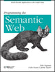 Book cover of: Programming the Semantic Web. By: Toby Segaran