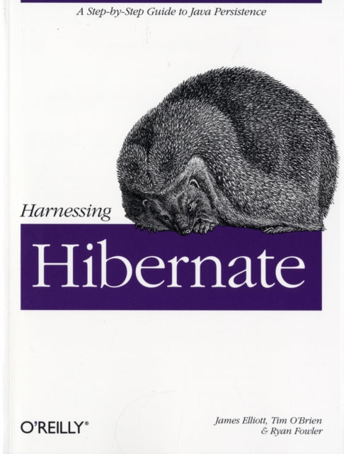 Book cover of: Harnessing Hibernate. By: James Elliott