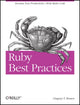 Book cover of: Ruby Best Practices. By: Gregory T. Brown