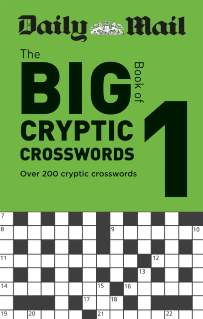 Book cover of: Daily Mail Big Book of Cryptic Crosswords Volume 1. By: Daily Mail Staff