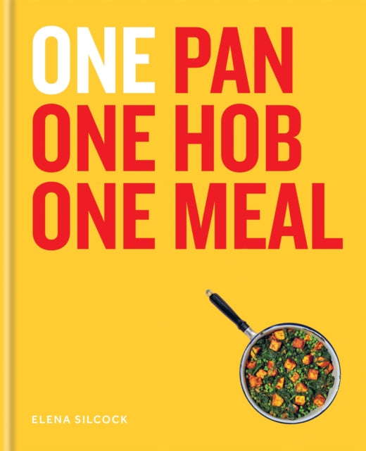 Book cover of: ONE: One Pan, One Hob, One Meal. By: Elena Silcock