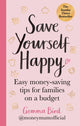 Book cover of: Save Yourself Happy. By: Gemma Bird A. K. A. Money Mum