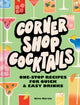 Book cover of: Corner Shop Cocktails