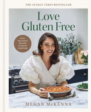 Love Gluten Free, The INSTANT SUNDAY TIMES BESTSELLER for easy, everyday, gluten-free recipes