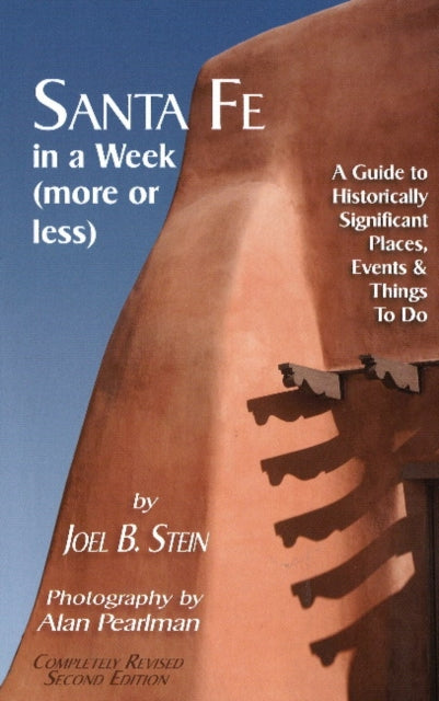 Book cover of: Santa Fe in a Week (More or Less)