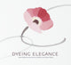 Book cover of: Dyeing Elegance. By: Sonya Rhie Quintanilla