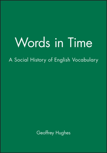Book cover of: Words in Time. By: Geoffrey Hughes