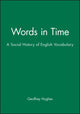 Book cover of: Words in Time. By: Geoffrey Hughes