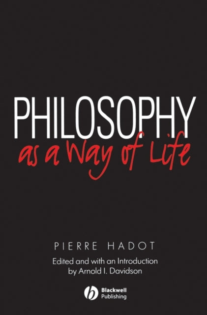 Book cover of: Philosophy as a Way of Life