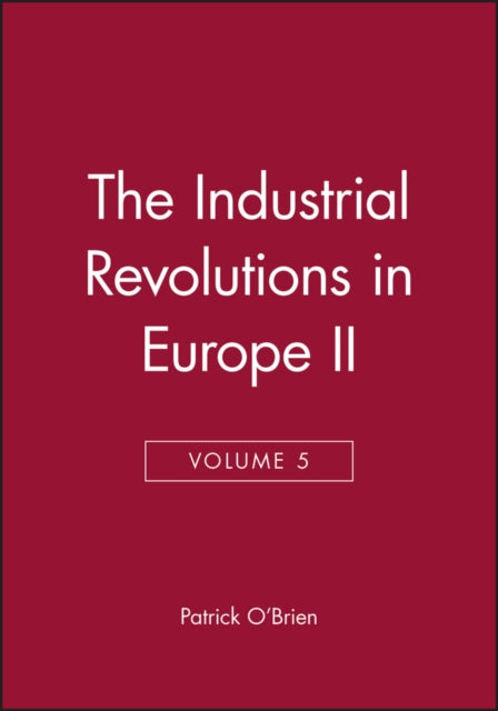 Book cover of: Industrial Revolutions in Europe II, Volume 5