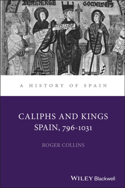 Book cover of: Caliphs and Kings. By: Roger Collins