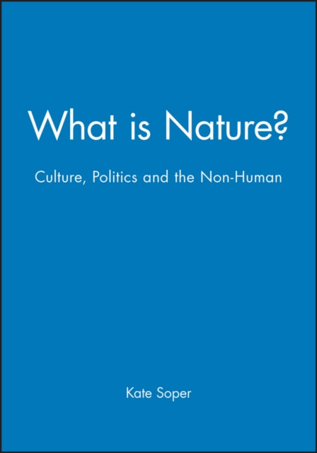 Book cover of: What is Nature?. By: Kate Soper