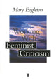 Book cover of: Working with Feminist Criticism. By: Mary Eagleton