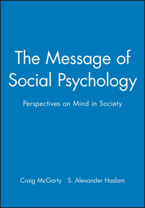 The Message of Social Psychology