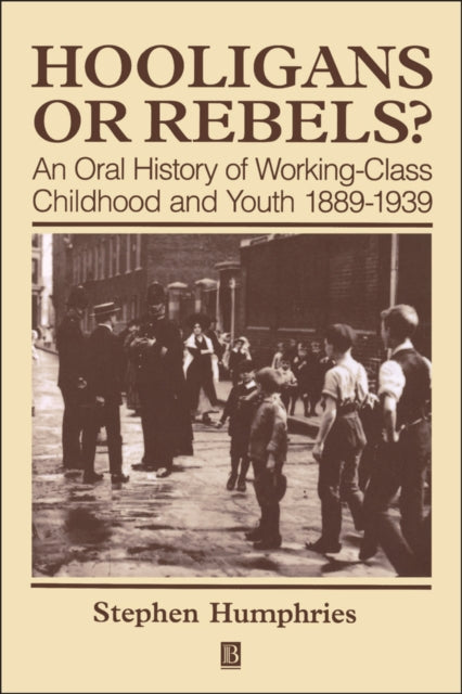 Book cover of: Hooligans and Rebels?. By: Stephen Humphries