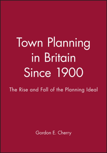 Book cover of: Town Planning in Britain Since 1900