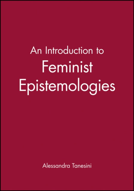 Book cover of: Introduction to Feminist Epistemologies