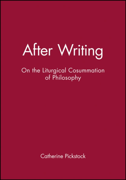 Book cover of: After Writing. By: Catherine Pickstock
