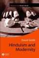 Book cover of: Hinduism and Modernity. By: David Smith April 29, 2008