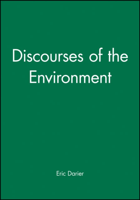 Book cover of: Discourses of the Environment. By: Eric Darier