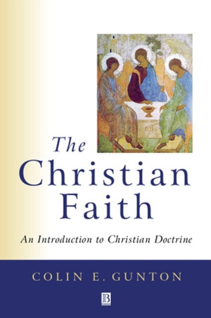 Book cover of: Christian Faith. By: Colin E. Gunton
