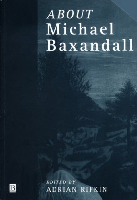 Book cover of: About Michael Baxandall