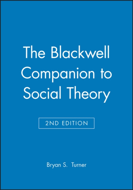 Book cover of: Blackwell Companion to Social Theory. By: Bryan Turner