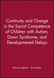 Book cover of: Continuity and Change in the Social Competence of Children with Autism, Down Syndrome, and Developmental Delays