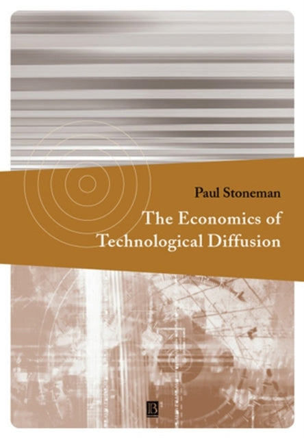 Book cover of: Economics of Technological Diffusion. By: Paul Stoneman